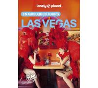 Lonely Planet - Guide Las Vegas En quelques jours 2026-2027: Courts séjours, adresses tendances, cartes et promenades à pied