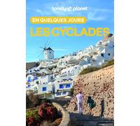 Lonely Planet - Guide Les Cyclades En quelques jours 2026-2027: Courts séjours, adresses tendances, cartes et promenades à pied