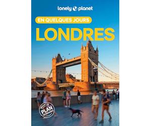 Lonely Planet - Guide Londres En quelques jours 2025-2026: Courts séjours, adresses tendances, cartes et promenades à pied