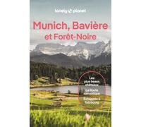 Lonely Planet - Guide Munich, Bavière et Forêt-Noire 2026- 2027: Itinéraires, expériences, conseils pratiques