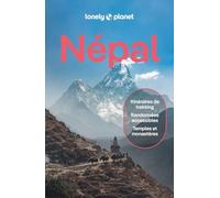 Lonely Planet - Guide Népal 2026-2027: Itinéraires, expériences, conseils pratiques