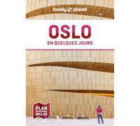 Lonely Planet - Guide Oslo En Quelques Jours 2024-2025: Courts séjours, adresses tendances, cartes et promenades à pied