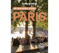 Lonely Planet - Guide Paris En quelques jours 2026-2027: | Courts séjours, adresses tendances, cartes et promenades à pied