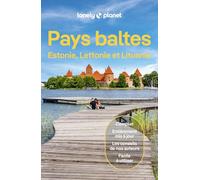 Lonely Planet - Guide Pays baltes - Estonie, Lettonie et Lituanie 2026- 2027: Itinéraires, expériences, conseils pratiques