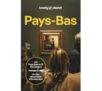 Lonely Planet - Guide Pays-Bas 2026- 2027: Itinéraires, expériences, conseils pratiques