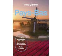 Lonely Planet - Guide Pays-Bas 2026- 2027: Itinéraires, expériences, conseils pratiques