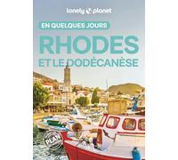 Lonely Planet - Guide Rhodes et le Dodécanèse En quelques jours 2025-2026: Courts séjours, adresses tendances, cartes et promenades à pied