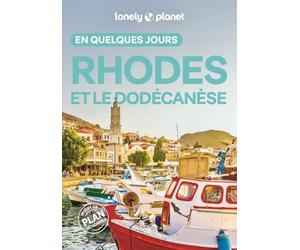 Lonely Planet - Guide Rhodes et le Dodécanèse En quelques jours 2025-2026: Courts séjours, adresses tendances, cartes et promenades à pied