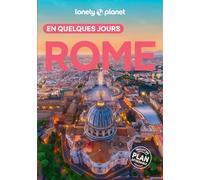 Lonely Planet – Rome en quelques jours – Courts séjours et adresses tendances – 9e éd. (2025-2026)