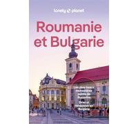 Lonely Planet - Guide Roumanie et Bulgarie 2025-2026: Itinéraires, expériences, conseils pratiques