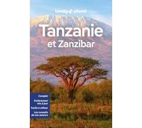 Lonely Planet - Guide Tanzanie et Zanzibar 2024-2025: Itinéraires, expériences, conseils pratiques