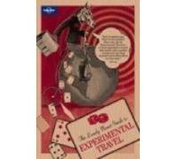 Lonely Planet Guide to Experimental Travel: édition en anglais