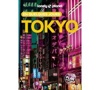 Lonely Planet - Guide Tokyo En quelques jours 2026-2027: | Courts séjours, adresses tendances, cartes et promenades à pied