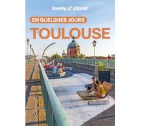 Lonely Planet – Guide de voyage de poche : Toulouse en quelques jours – 2026/27
