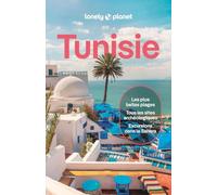 Lonely Planet – Guide Tunisie 2026-2027 – Itinéraires, expériences, conseils pratiques – 4e éd.