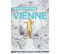 Lonely Planet - Guide Vienne En quelques jours 2026-2027: Courts séjours, adresses tendances, cartes et promenades à pied
