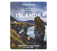 Lonely Planet - Islande - Les meilleures expériences 2026-2027: Inspirations insolites, adresses locales, cartes et itinéraires