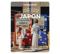 Lonely Planet Japon | Les meilleures expériences 2026-2027: | Inspirations insolites, adresses locales, cartes et itinéraires