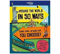 Lonely Planet Kids – Autour du monde en 50 façons – Choisis ton voyage – 20 façons de voyager