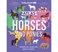 Lonely Planet Kids Atlas Of Horses And Ponies
