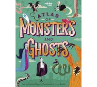 Lonely Planet Kids Atlas of Monsters and Ghosts