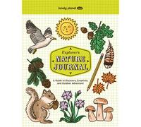 Lonely Planet Kids Explorer's Nature Journal 1ed -anglais- - Lonely planet eng - Lonely Planet - broché - Méthode de langue