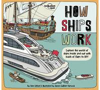 Lonely Planet Kids et Clive Gifford – How Ships Work – Illustré par James Gulliver Hancock