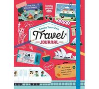Lonely Planet Kids Lonely Planet Kids Create Your Own Travel Journal (Relié)