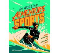 Lonely Planet Kids The World Of Adventure Sports