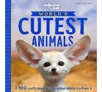 Lonely Planet Kids World's Cutest Animals