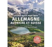 Les plus beaux road trips en Allemagne, Autriche et Suisse 1ed