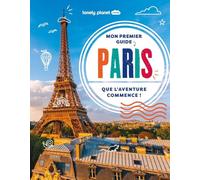 Lonely Planet - Mon premier guide Paris 2025-2026: Enfants, visites ludiques, découvertes pédagogiques