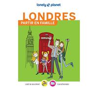 Lonely Planet - Partir en famille Londres: Activités familiales, enfants, visites ludiques