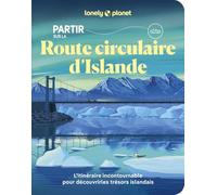 Lonely Planet – Partir sur la Route circulaire d'Islande – Guide – Broché