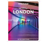 LONELY PLANET Reiseführer Entdecke London: Ab ins Abenteuer