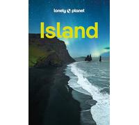 LONELY PLANET Reiseführer Island: Eigene Wege gehen und Einzigartiges erleben.