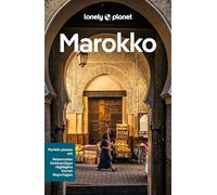 LONELY PLANET Reiseführer Marokko: Eigene Wege gehen und Einzigartiges erleben.