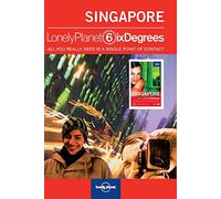 Lonely Planet Six Degrees Series 1: Singapore
