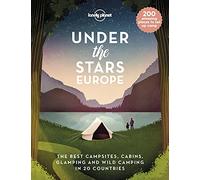 Lonely Planet – Under the Stars Europe – 200 sites de camping, cabanes & glamping (20 pays)