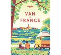Lonely Planet - Van en France: Les plus beaux itinéraires pour les vanlifers