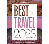 Lonely Planet – Lonely Planet's Best in Travel 2025 – Anglais