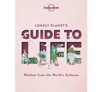 Lonely Planet's Guide to Life 1ed -anglais- Lonely planet eng (Auteur)