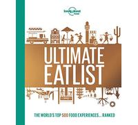 Lonely Planet's Ultimate Eatlist - 1ed - Anglais
