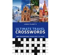 Lonely Planet's Ultimate Travel Crosswords - 1ed - Anglais