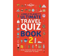 Lonely Planet's Ultimate Travel Quiz Book - 2ed - Anglais