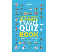 Lonely Planet – Ultimate Travel Quiz Book – 1re édition – Anglais