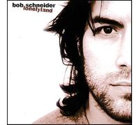 Lonelyland by Schneider, Bob (2007-12-31)
