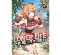 Loner Life in Another World (Light Novel) Vol. 10