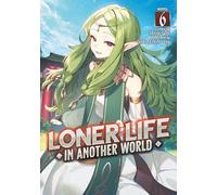 Loner Life in Another World Light Novel Vol. 6 by Shoji Goji Shoji Goji (Auteur)