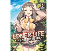 Loner Life In Another World (Light Novel) Vol. 8